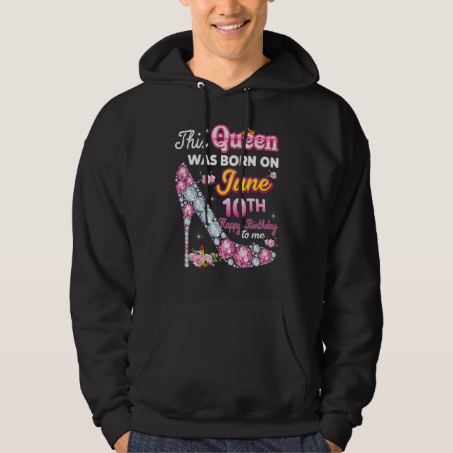 Denna drottning föddes den 10 juni 10 Grattis på f Hoodie (Framsida)
