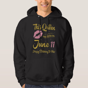 Denna drottning föddes den 11 juni Grattis på föde Hoodie