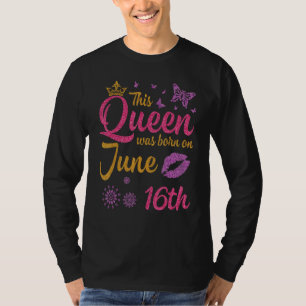 Denna drottning föddes den 16 juni Grattis på föde T Shirt