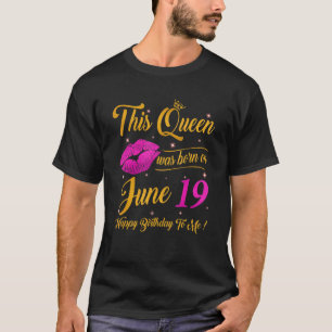 Denna drottning föddes den 19 juni Rosa Lycklig Bi T Shirt