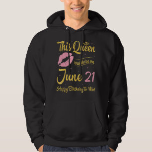 Denna drottning föddes den 21 juni i Grattis på fö Hoodie
