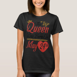 Denna drottning föddes den 24 maj Grattis på födel T Shirt