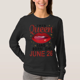 Denna drottning föddes den 26 juni Grattis på föde T Shirt