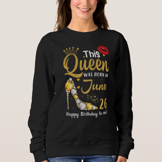 Denna drottning föddes den 26 juni Grattis på föde T Shirt (Framsida)