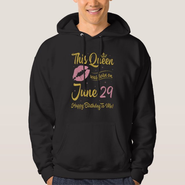 Denna drottning föddes den 29 juni Grattis på föde Hoodie (Framsida)