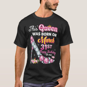 Denna drottning föddes den 31 31a Lycklig Birthda T Shirt