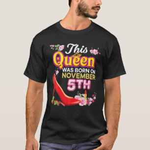 Denna drottning föddes den 5 november Lycklig T Shirt