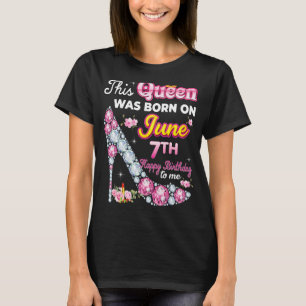 Denna drottning föddes den 7 juni 7:e Grattis på f T Shirt