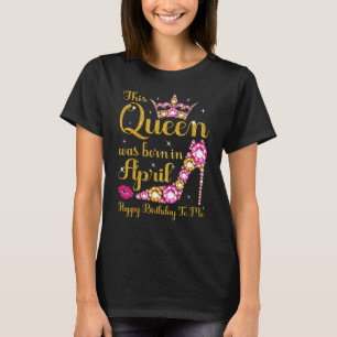 Denna drottning föddes i april på höghälen i Lyckl T Shirt