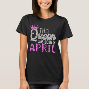Denna drottning föddes i april rosa diamant på föd t shirt