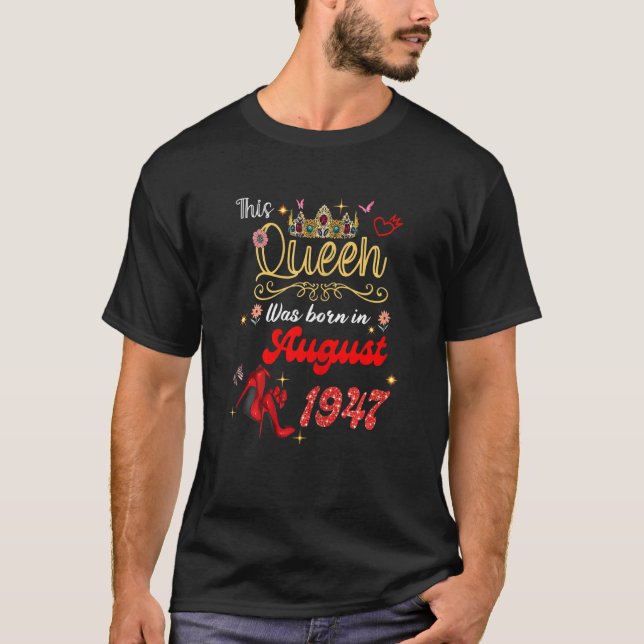 Denna drottning föddes i augusti 1947, augusti t shirt (Framsida)