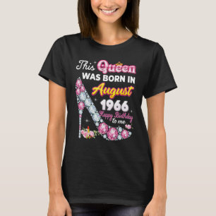 Denna drottning föddes i augusti 1966 Lycklig 56:e T Shirt