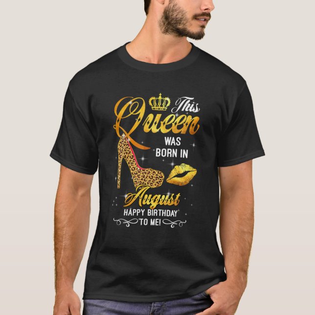 Denna Drottning Föddes I Augusti Grattis På Födels T Shirt (Framsida)