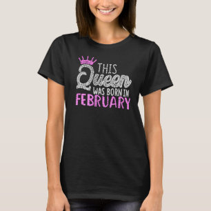Denna drottning föddes i februari rosa dyster t shirt