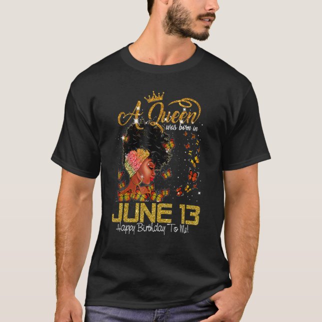 Denna drottning föddes i juni 13 Grattis på födels T Shirt (Framsida)