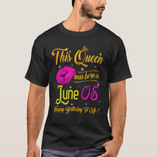 Denna drottning föddes i juni 2005 Grattis på föde T Shirt
