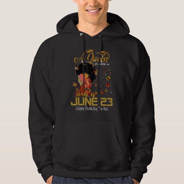 Denna drottning föddes i juni 23 Grattis på födels Hoodie (Framsida)