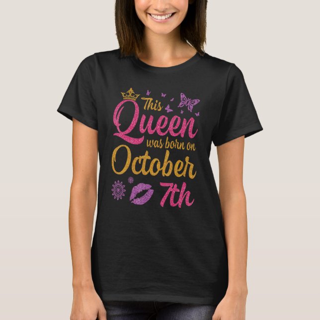 Denna drottning föddes i oktober 7:e Grattis på fö T Shirt (Framsida)