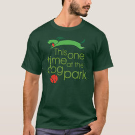 Denna en tid på hunden parkerar T-tröja Tee Shirt
