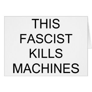 Denna fascist dödar maskiner hälsningskort