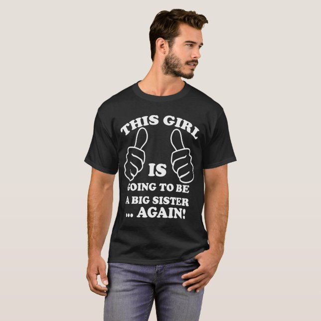 Denna flicka går att vara en storasyster IGEN Tee (Hel framsida)
