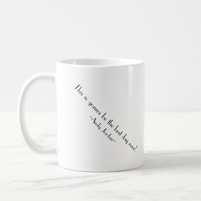 Denna går att vara den bäst dagen någonsin! kaffemugg (Vänster)