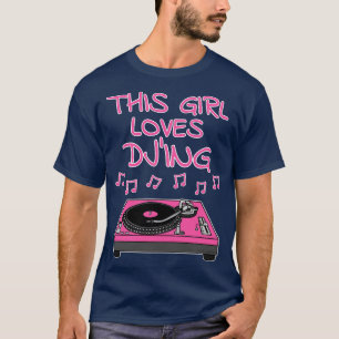 Denna Girl Kärlek DJing Female DJ Music Producer T Shirt