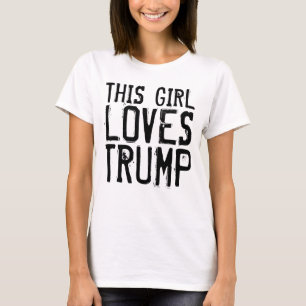 DENNA GIRL KÄRLEK DONALD TRUMP T-shirts