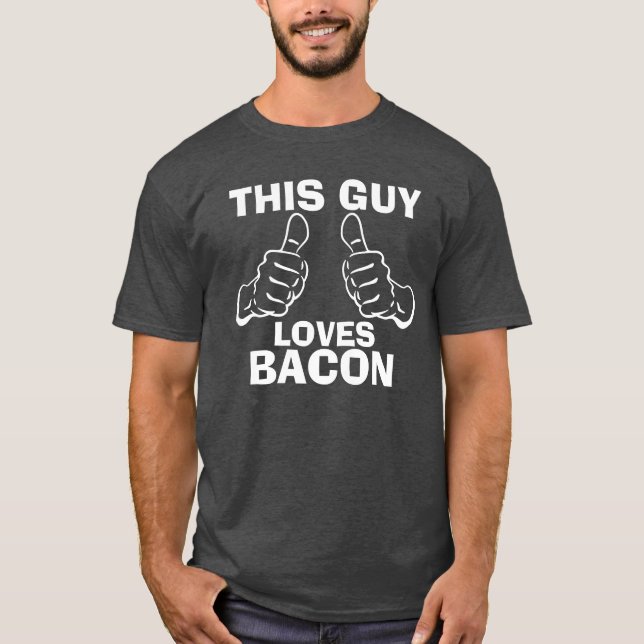 Denna grabb älskar bacon tee (Framsida)