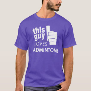 Denna grabb älskar Badminton! T-shirt