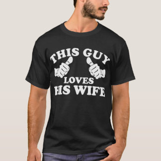 Denna grabb älskar hans fru tee shirt