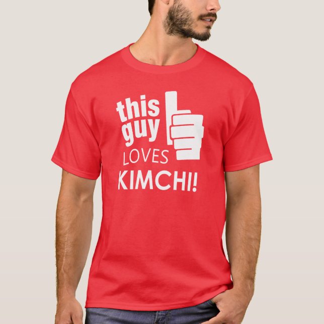 Denna grabb älskar Kimchi! Tee Shirt (Framsida)