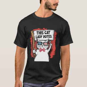 Denna katt Dam röstar om president Valet Cute C T Shirt