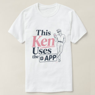 Denna Ken Använder Appen T Shirt