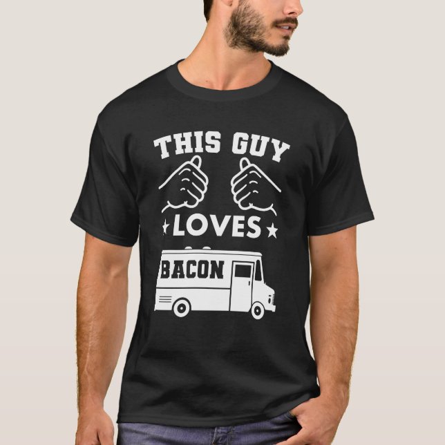 Denna Kille älskar Bacon-lastbilar Roligt T Shirt (Framsida)