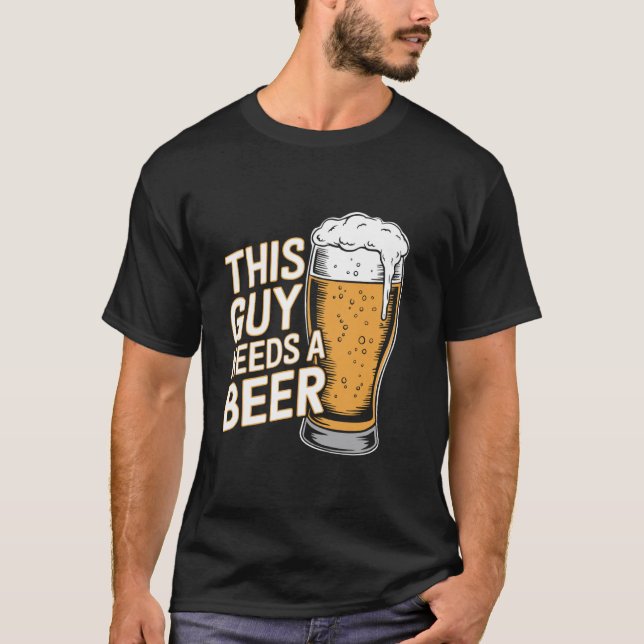 Denna Kille Behöver En Öl T Shirt (Framsida)