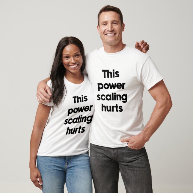 Denna kraftskalning gör ont t shirt (Unisex)