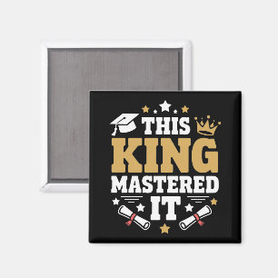 Denna kung jag bemästrade det masters examen klass magnet