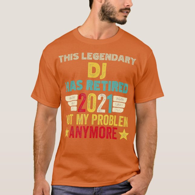 Denna legendariska DJ har gått ur, inte mitt probl T Shirt (Framsida)