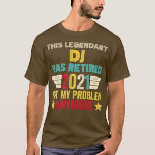 Denna legendariska DJ har gått ur, inte mitt probl T Shirt