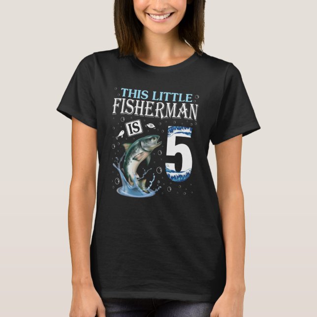 Denna lilla fiskare är 5 år gammal 2017 t shirt (Framsida)