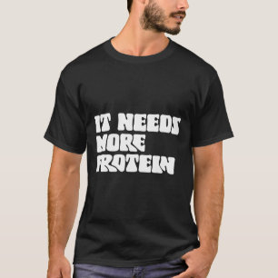 Denna måltid behöver mer protein i Älskare, boskap T Shirt