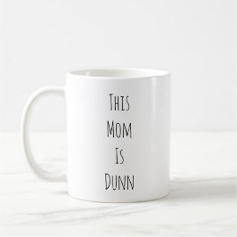 Denna mamma är Dunn Rae den Dunn inspirerade Kaffemugg