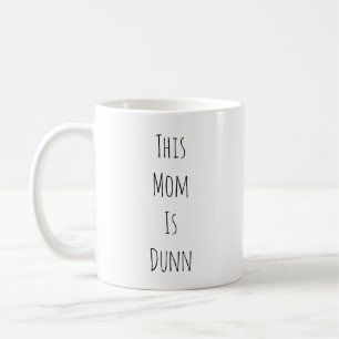 Denna mamma är Dunn Rae den Dunn inspirerade Kaffemugg