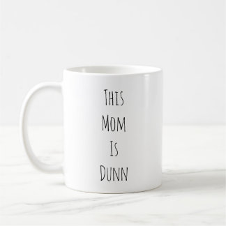 Denna mamma är Dunn Rae den Dunn inspirerade Kaffemugg