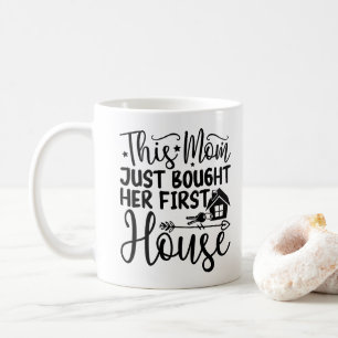 Denna mamma köpte precis sitt första hus Häftiga n Kaffemugg