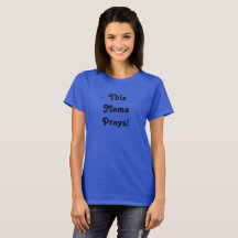 Denna Mamma Prays T-Shirt