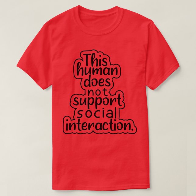 Denna människa stöder inte roligten för interaktio t shirt (Design framsida)