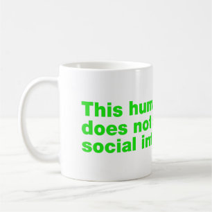 Denna människa stödjer inte social interaktion kaffemugg