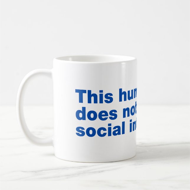 Denna människa stödjer inte social interaktion kaffemugg (Vänster)